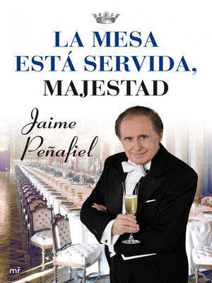 cover image of La mesa está servida, Majestad